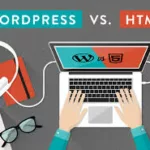 Wordpress Vs HTML : qui choisir ?